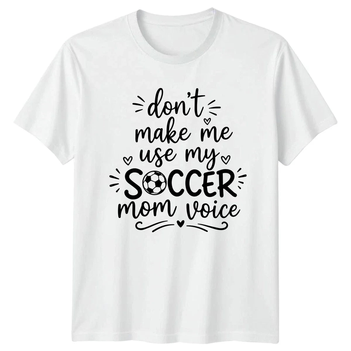 Dont Make Me Use My Womens Soccer Mom Soccer Mothers Day Gift For Her Unisex , , , Long Sleeve Tee