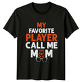 My Favorite Player Call Me Womens Soccer Mom Football Mothers Day Gift Unisex , , , Long Sleeve Tee