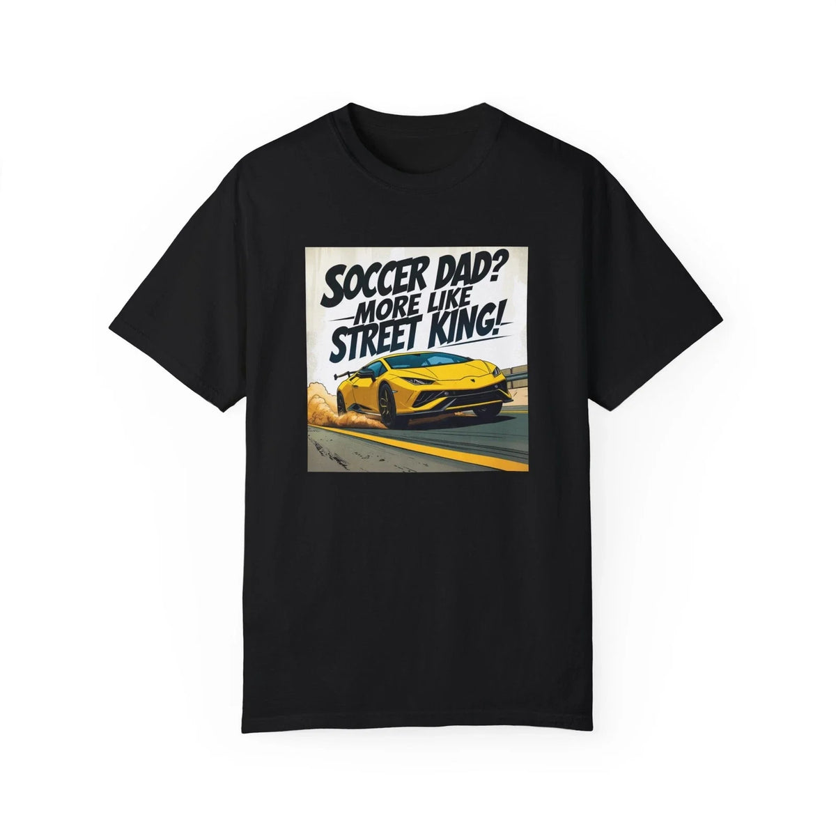 Lamborghini SOCCER DAD? MORE LIKE STREET KING! Perfect Gift for Dads Unisex , , , Long Sleeve Tee