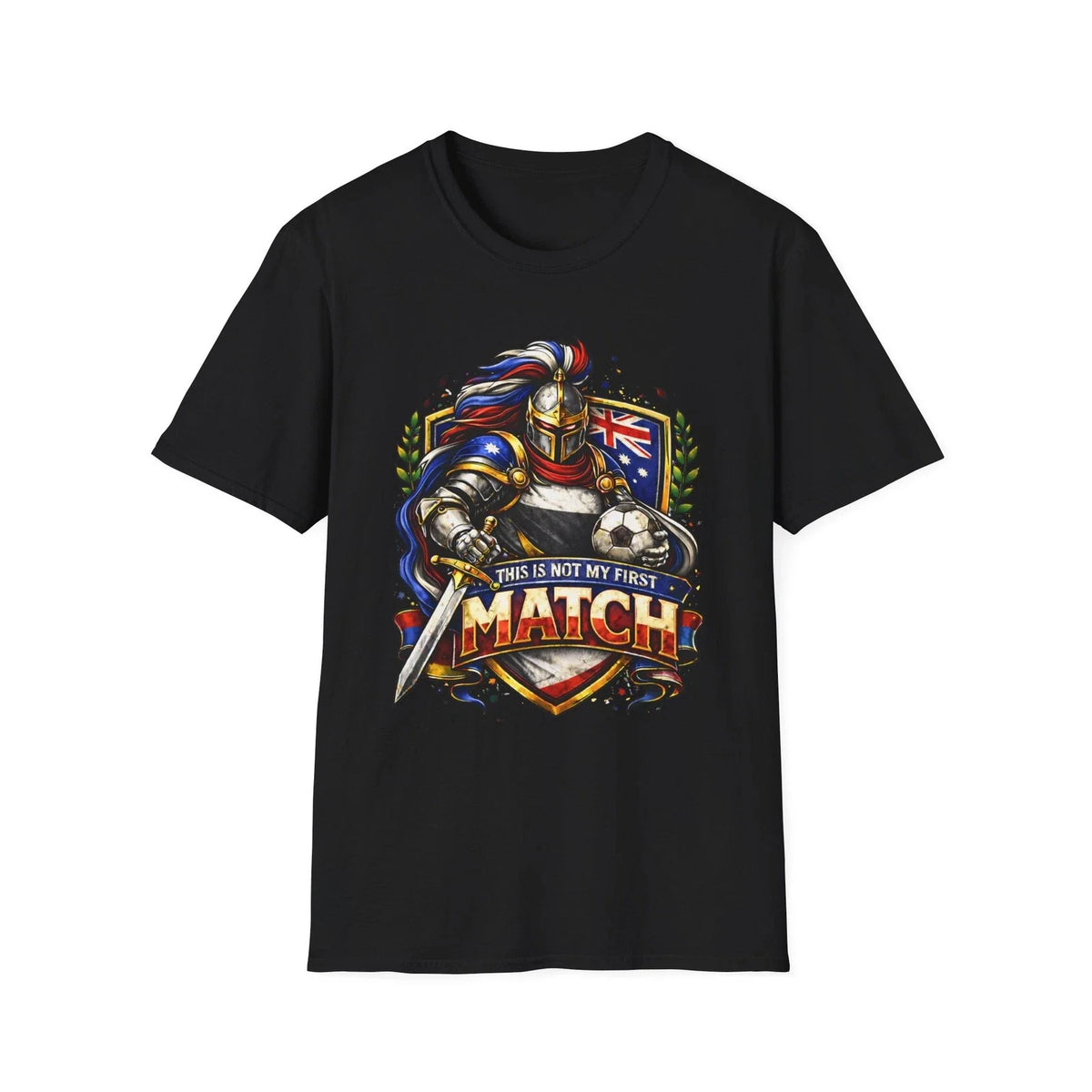 Australia Soccer Knight This Is Not My First Match Football Tee Unisex , , , Long Sleeve Tee