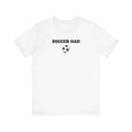 Soccer Dad Tee, Premium Short Sleeve Tee, Soccer Dad Shirt, Soccer Fan Tee Unisex , , , Long Sleeve Tee