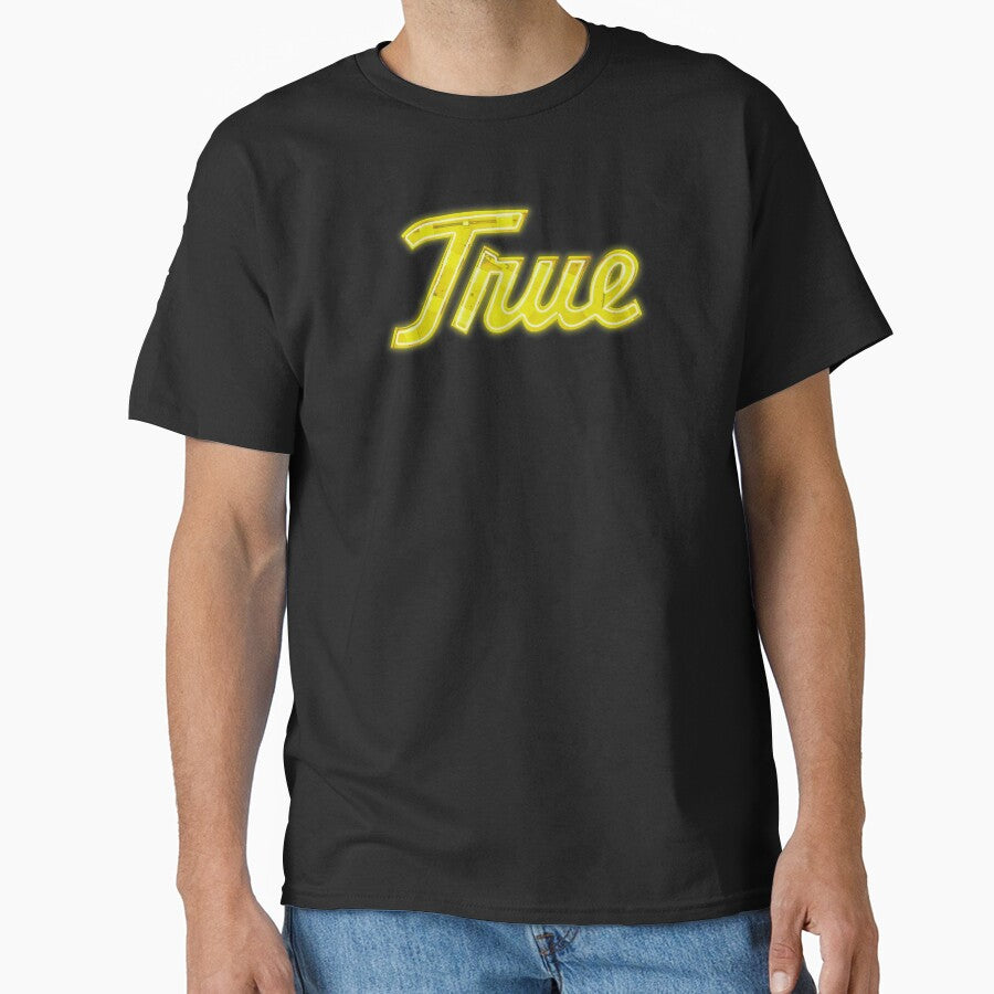 True Neon Sign Typography T-Shirt | Retro Neon Light Art | Vintage Neon Wall Art Gift by getcreative72