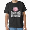 Creative Minds Are Rarely Tidy Funny Relatable Quote by shirt-o-mat