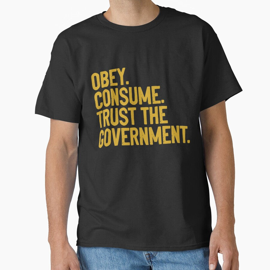 Obey Consume Trust The Government by huanmom2