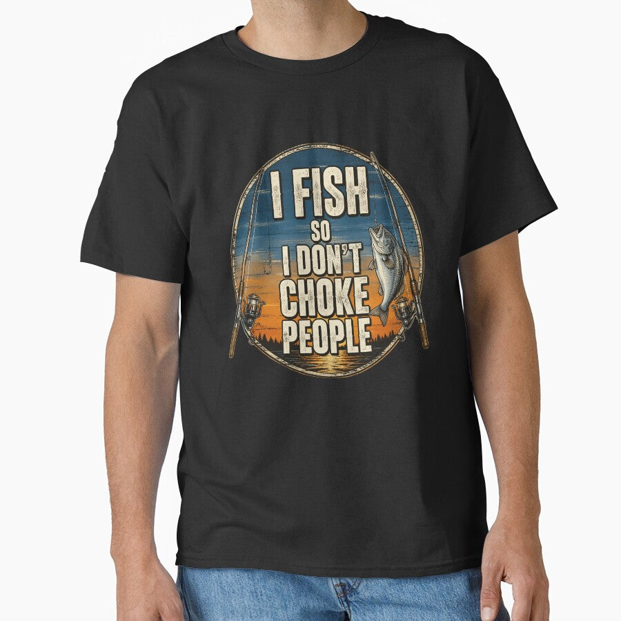 I Fish So I Dont Choke People Fun Hilarious Saying Fishing by OlakunleOloroz