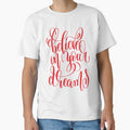 Believe In Your Dreams Startup Inspirational Quote by ProjectX23