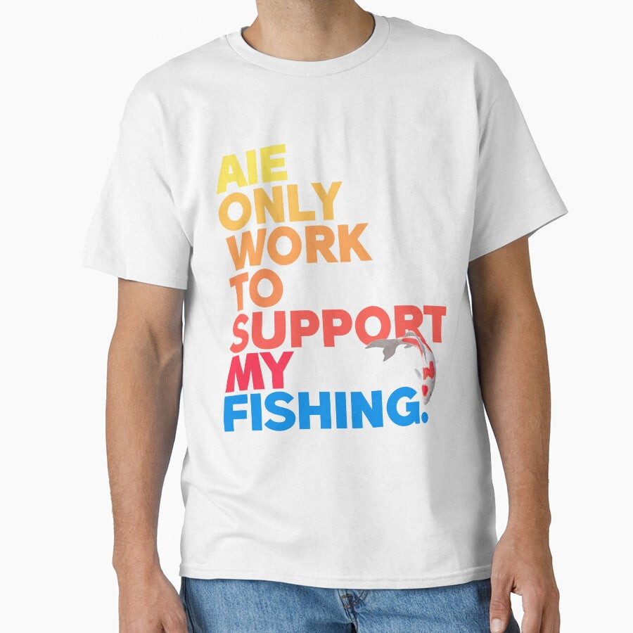 i only work to support my fishing by artishmots