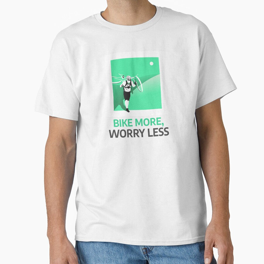 Bike More, Worry Less Cycling by DomTeesHaven