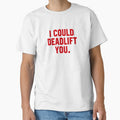 I Could Deadlift Funny Weight Lifting by STdesigns
