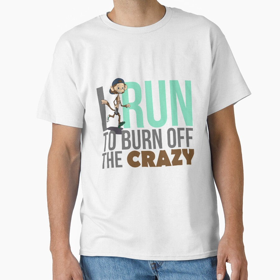 I Run To Burn Off The Crazy Cute Fun Jogging lovers gift by djpraxis