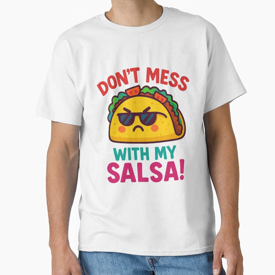 Don’t Mess with My Salsa – Funny Angry Taco Design by ToonyTeez