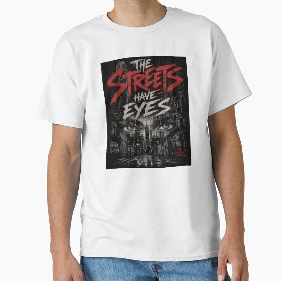 Streets have eyes , urban print streetwear by Tee Visions