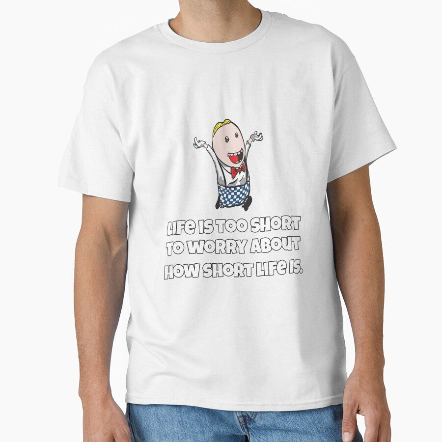 Funny Sarcastic Humor Life Is Too Short To Worry About How Short Life Is by fantasticdesign