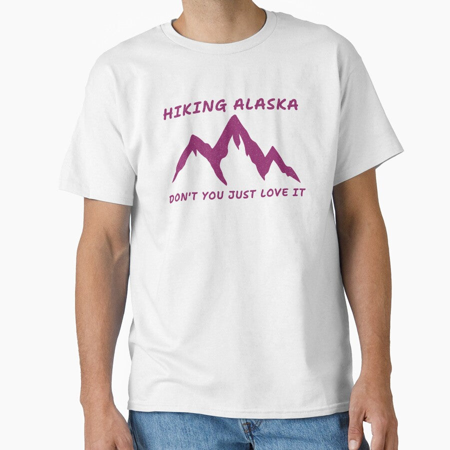 HIKING ALASKA DON’T YOU JUST LOVE IT by JMBoy