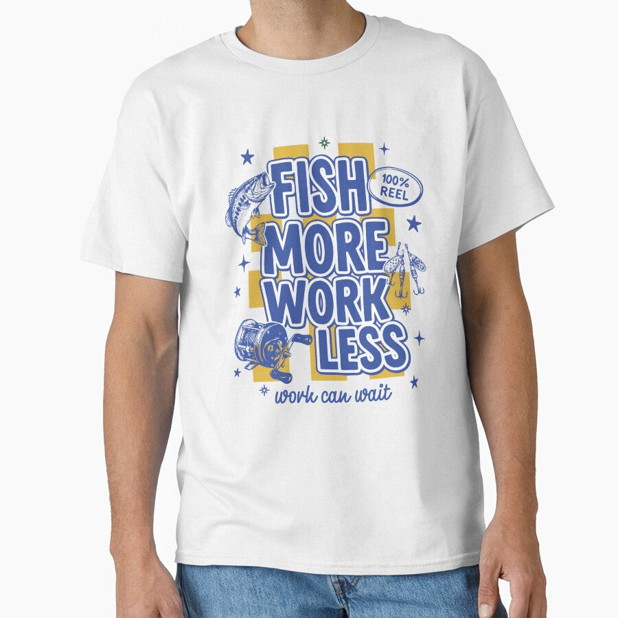Fish More Work Less Fishing Motivation Design by TeeVerse27