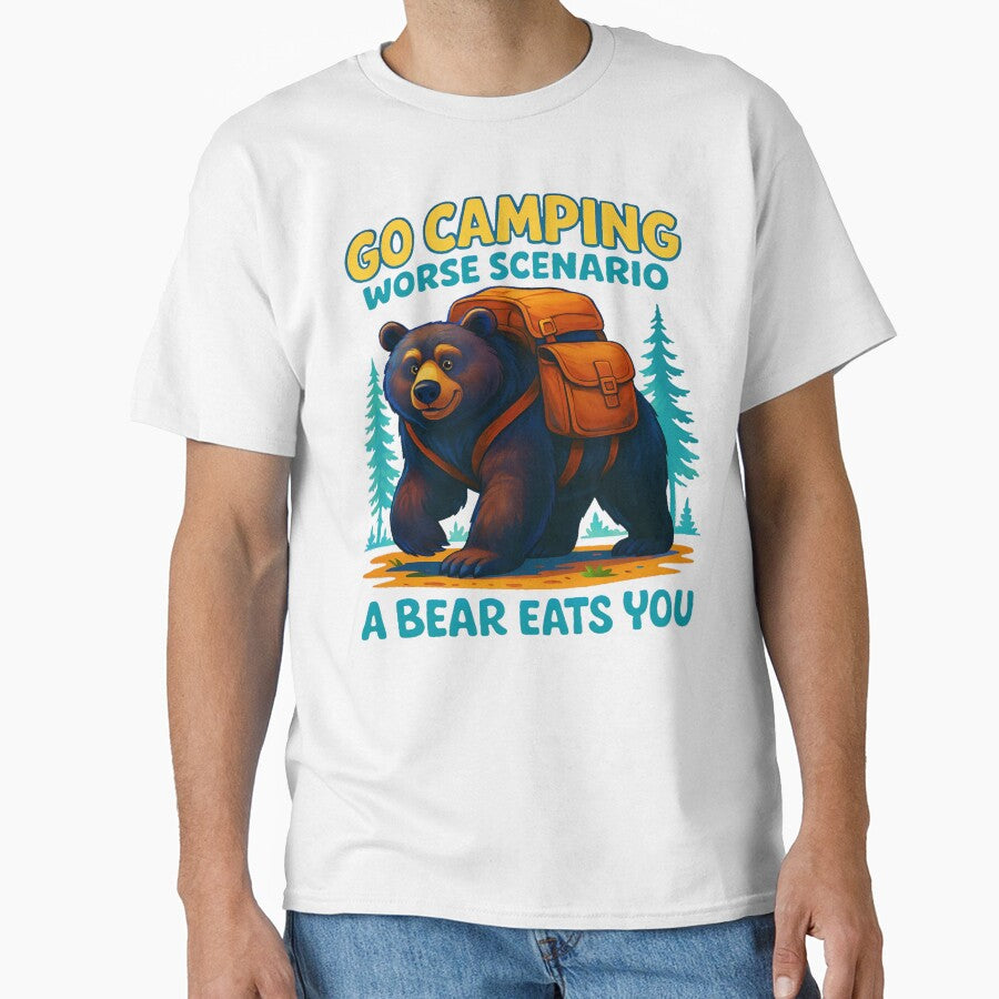 Go Camping Worse Scenario A Bear Eats You by AlphaTeez