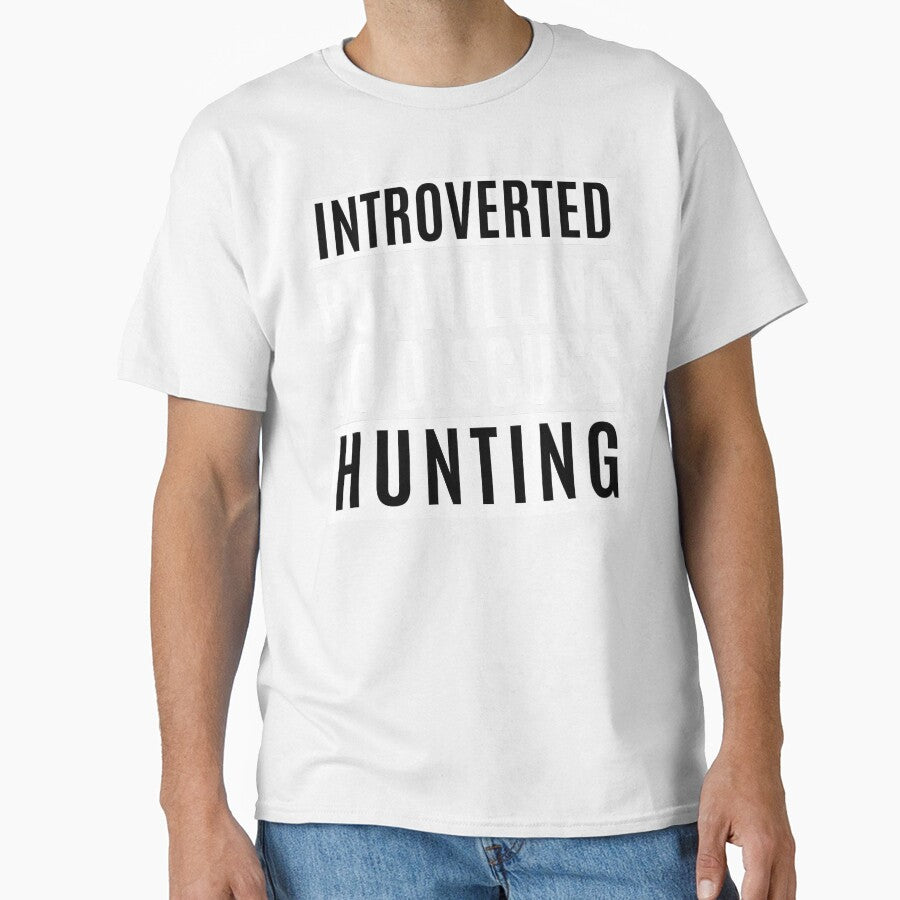 Introverted But Willing To Discuss Hunting by m95sim