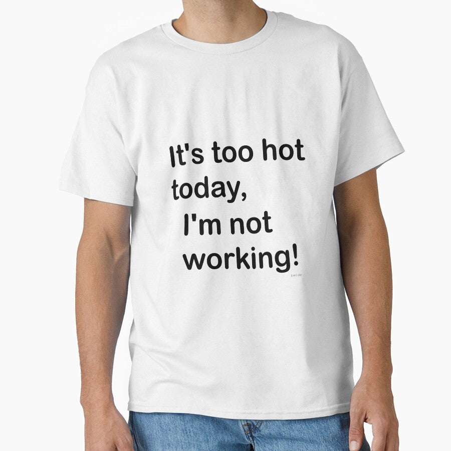It's too hot today, I'm not working! by E-W-D