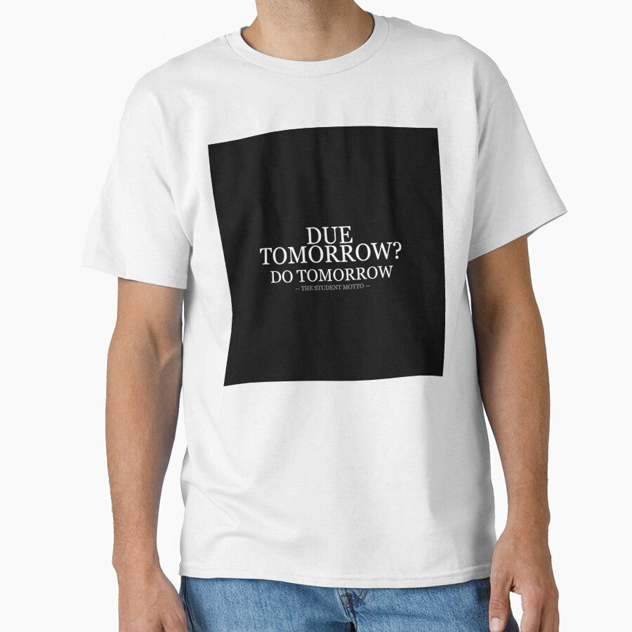 Due Tomorrow Do Tomorrow by LowKesDesigns