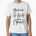 Makeup Top Knots and Squats Funny Workout Quote by TNDesignStudio