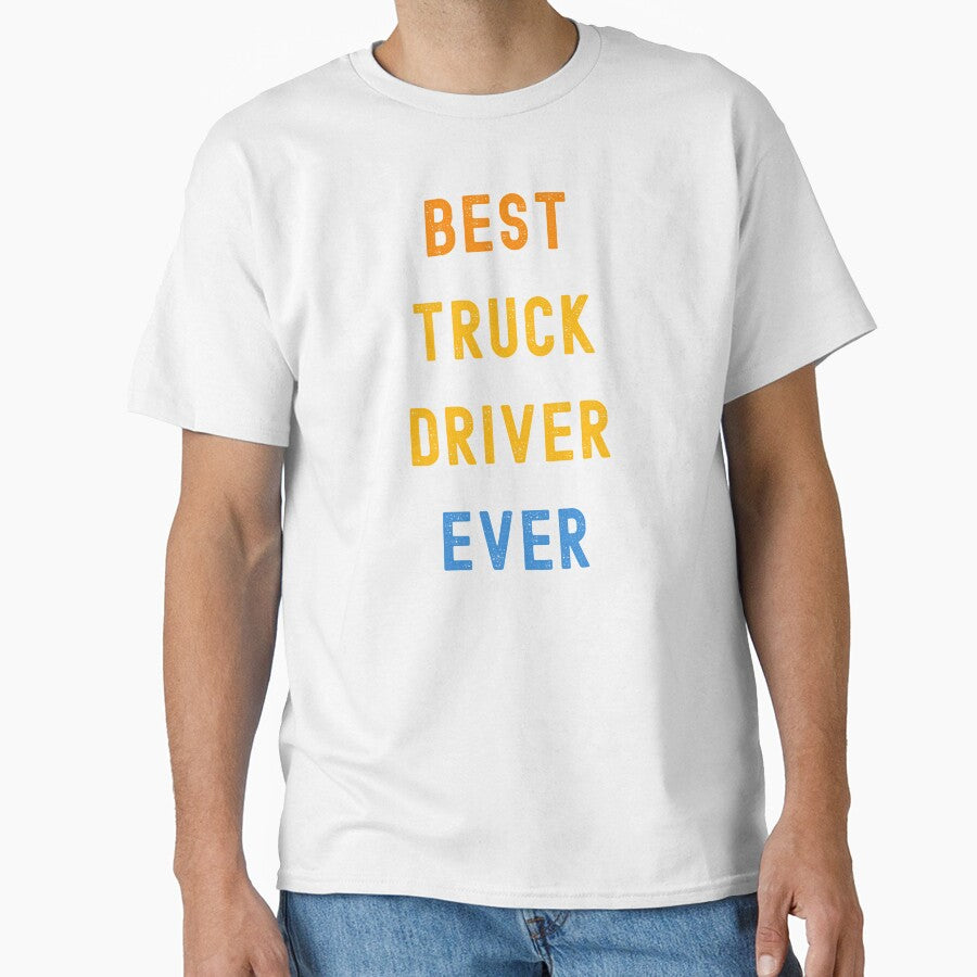 Best Truck Driver Ever - Appreciation Gift For Truck Driver by jijel18