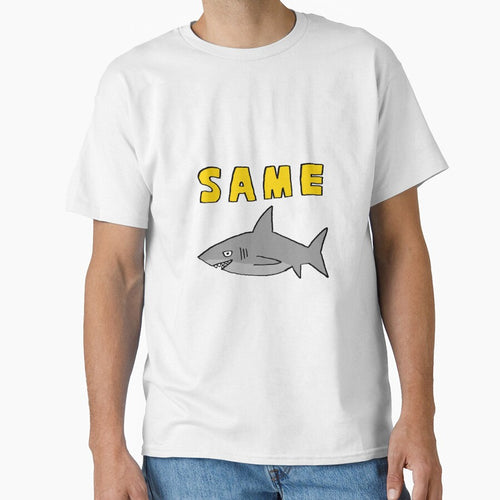 "SAME" Shark T-Shirt by FiveDozenJugs
