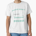 Surgical Tech - Please dont confuse your google search with my surgical technical degree  T-S by HeraDesignCo