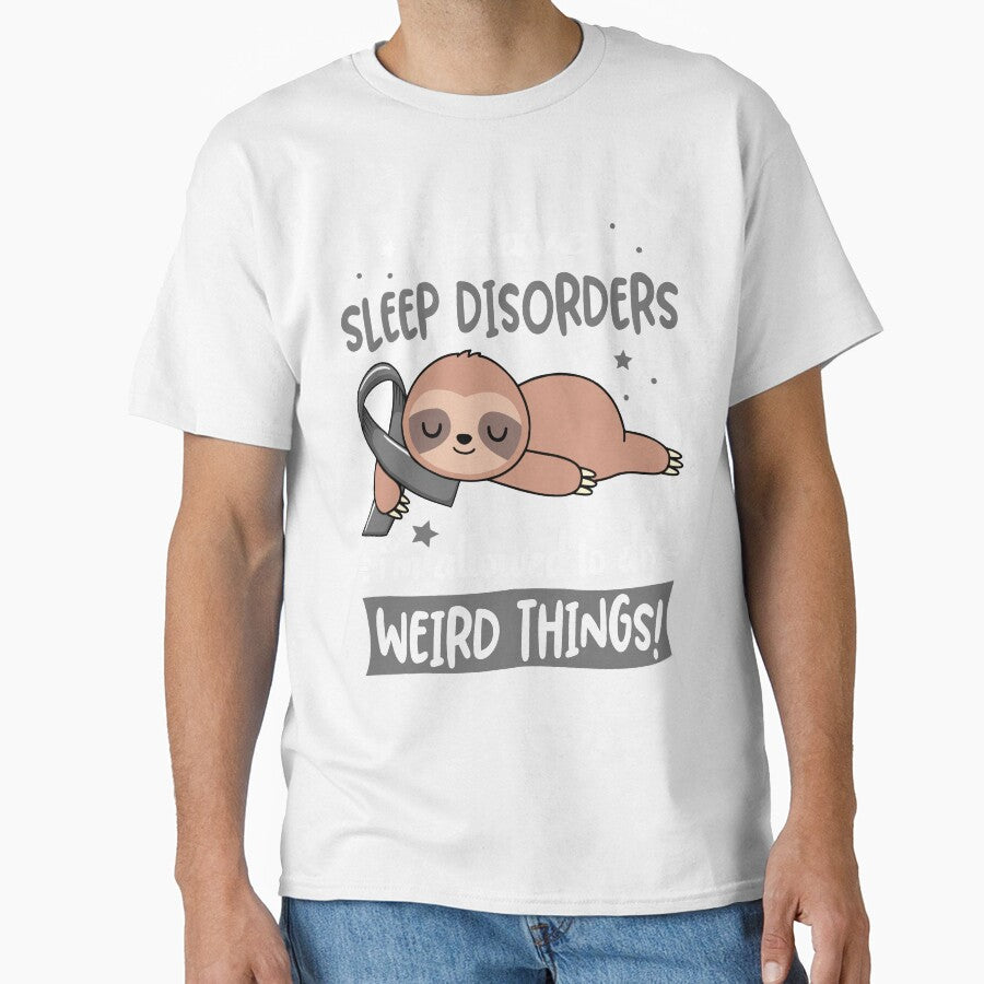 Sleep Disorders Awareness Funny I have Sleep Disorders i'm allowed to do Weird Things! by JanetShop809