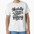 Mentally Still Hiking Hiking by Ink Magic