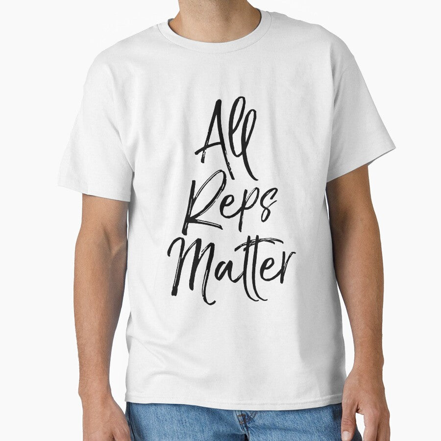 All Reps Matter Funny Workout Quote by TNDesignStudio