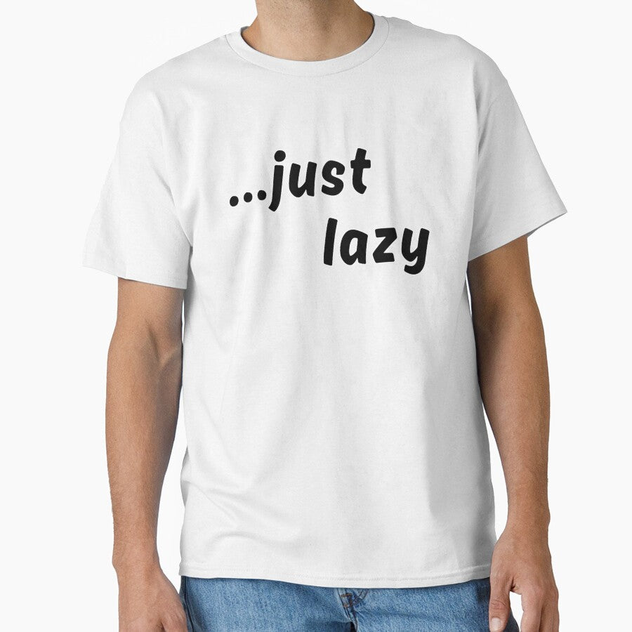 Just Lazy - Funny Minimalist Quote by TherezaDesign