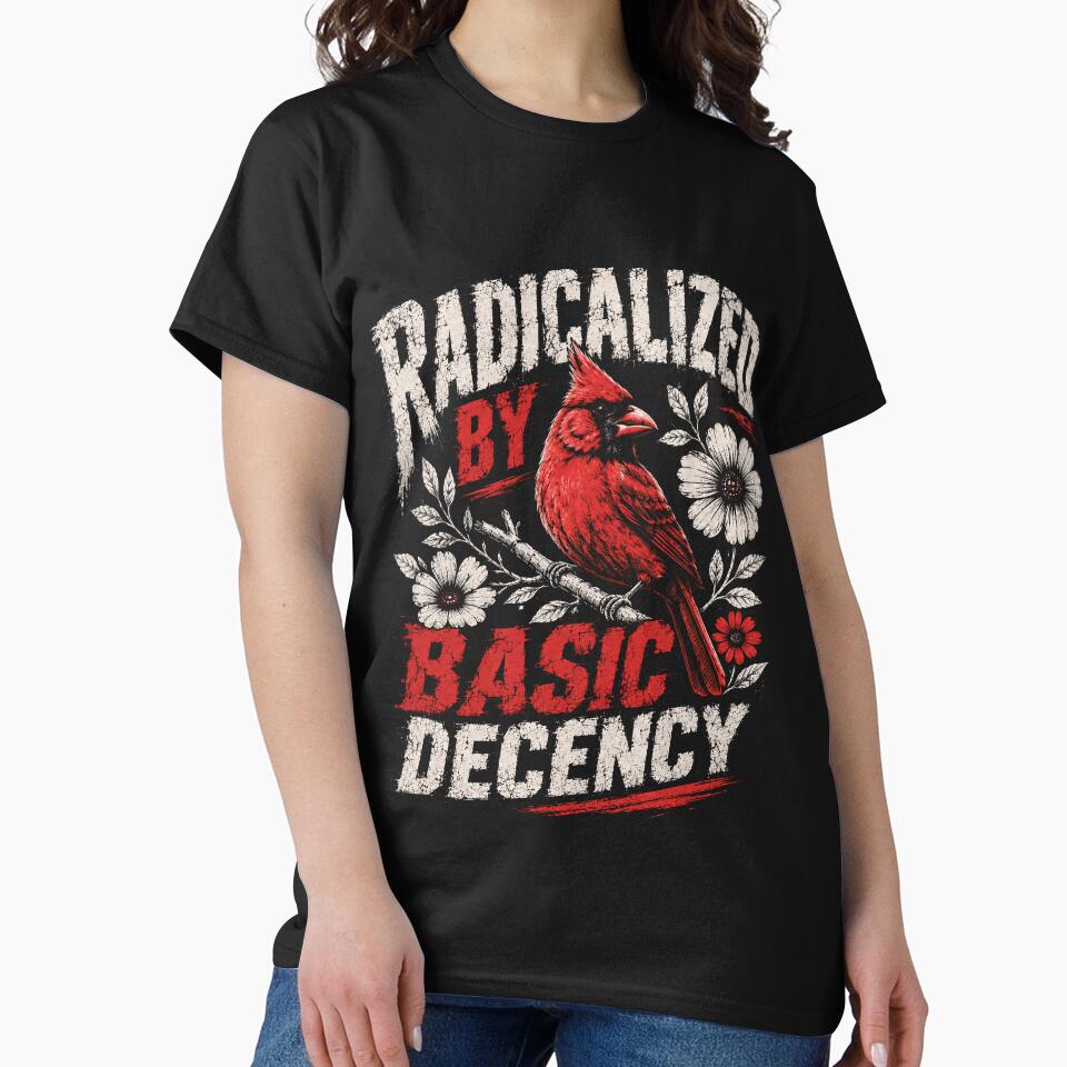 Radicalized By Basic Decency Human Values Cardinal Bird by SkeletonsDanger