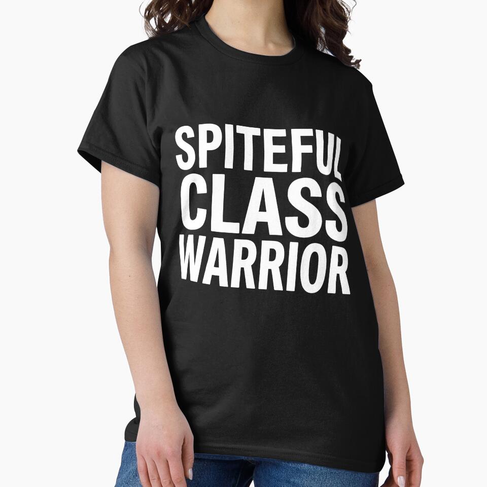Spiteful Class Warrior Minimalist Sarcastic Typography by VibeWear2026