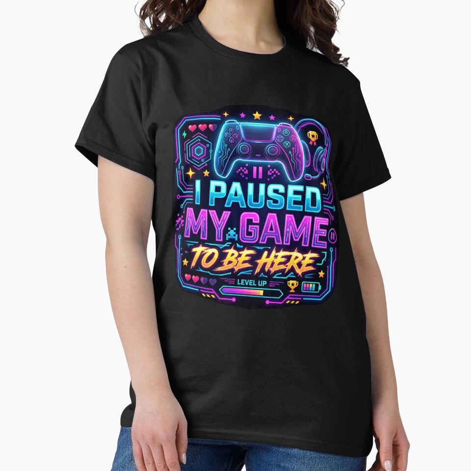 I Paused My Game To Be Here by LevelUpLad