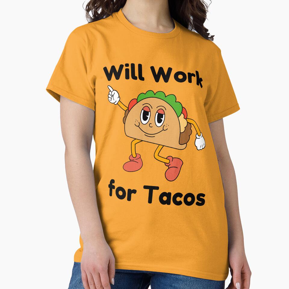 Will Work for Tacos – Funny Mexican Food Lover Design by Kayshies8120