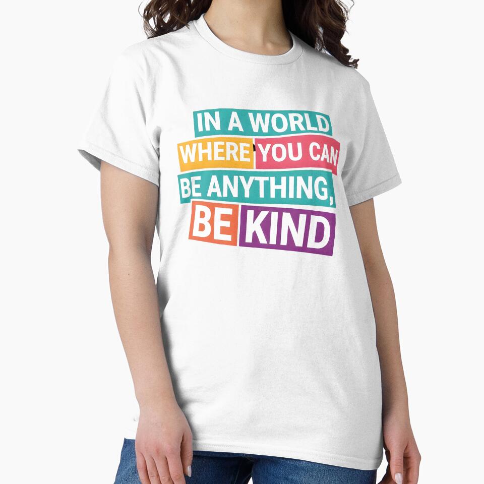 In a World Where You Can Be Anything Be Kind Typography Sticker by ArtCrafter13
