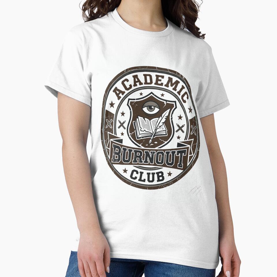 Academic Burnout Club Funny Student Shirt by Amr Darwish Graphic designer