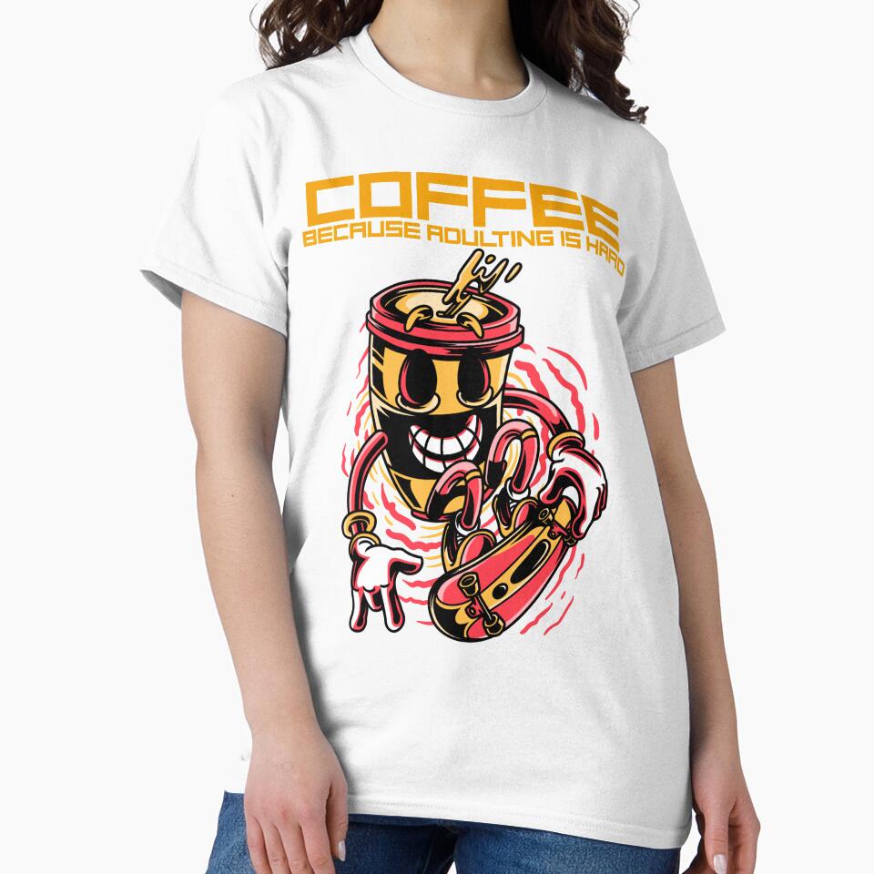 Coffee Because Adulting Is Hard-Coffee lover, Adulting by Rajpramanik
