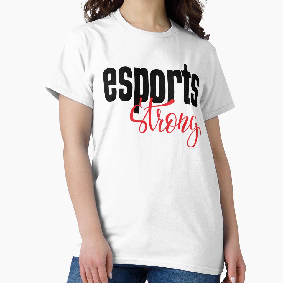 Esports Strong I Love E-Sports E Sports Electronic Sports by ProjectX23