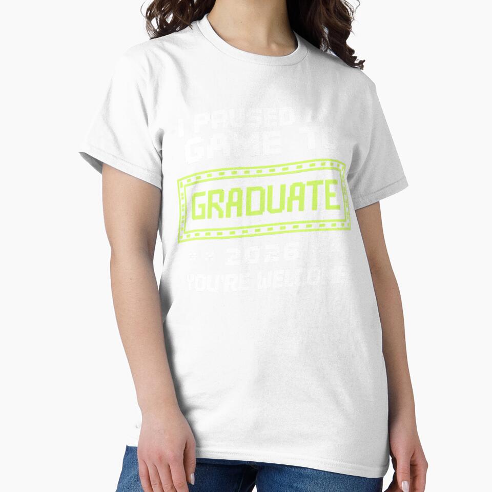 I Paused My Game to Graduate 2026 You're Welcome Pixel Art Gamer Graduation by universe-hold ⭐⭐⭐⭐⭐
