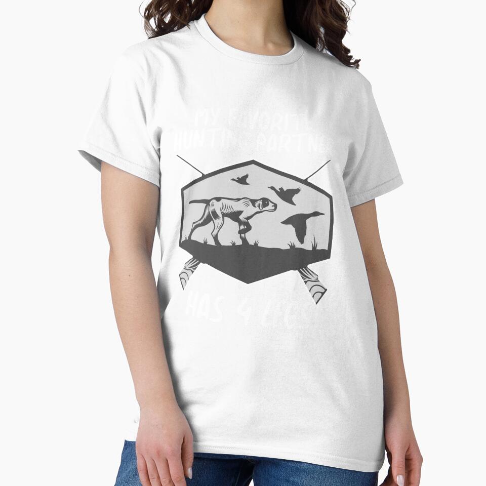 My Hunting Partner Has Four Legs, Hunting Dog, Hunting Dog T-Shirt , Bird Hunting Shirt, Hunter’s Gift, Raccoon Hunting by CatchUriDesigns