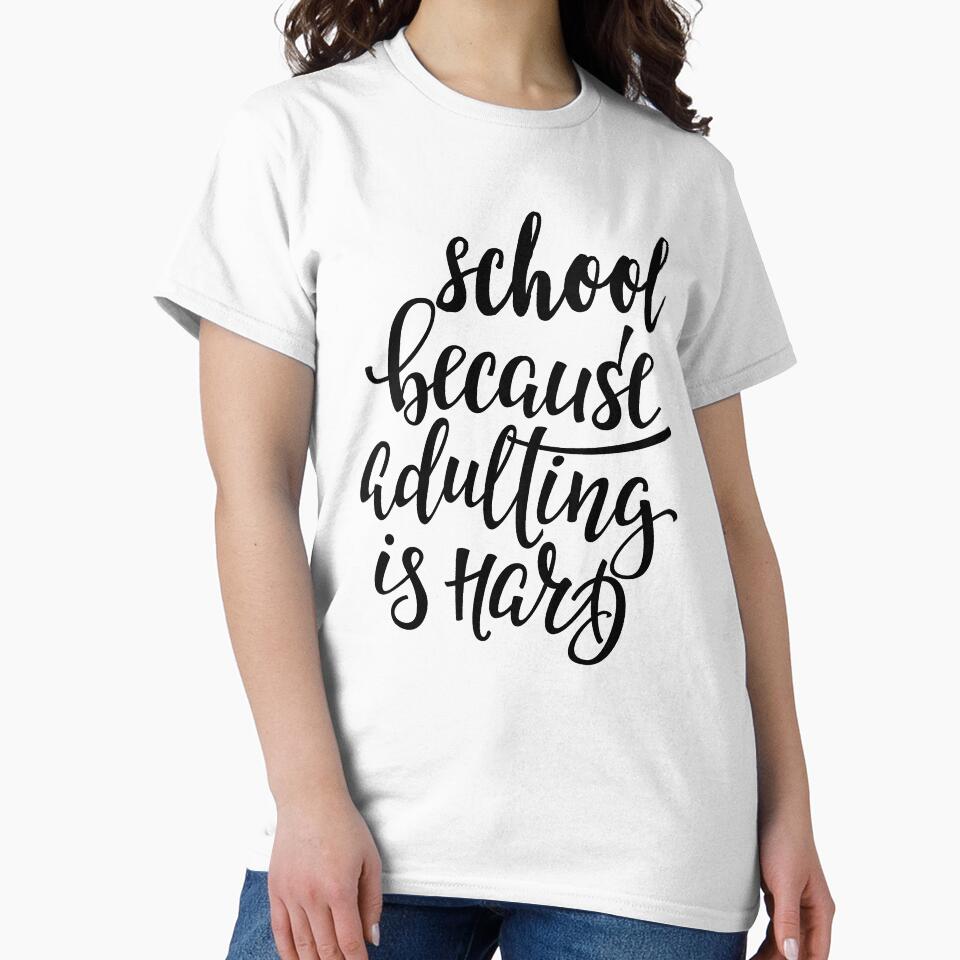 School Because Adulting Is Hard by ProjectX23