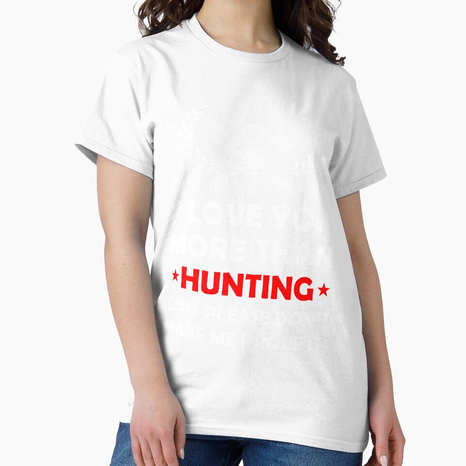 I love you more than Hunting don't make me prove it by mmos