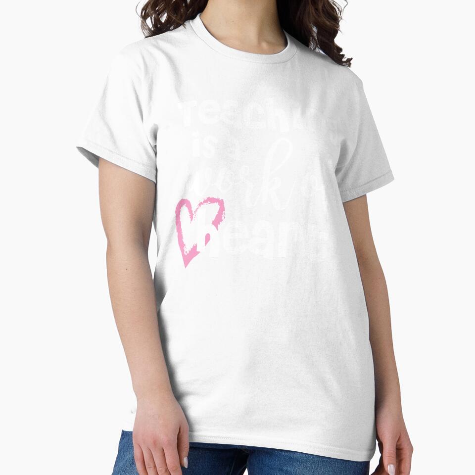 Teaching Is A Work Of Heart by starsdesigns