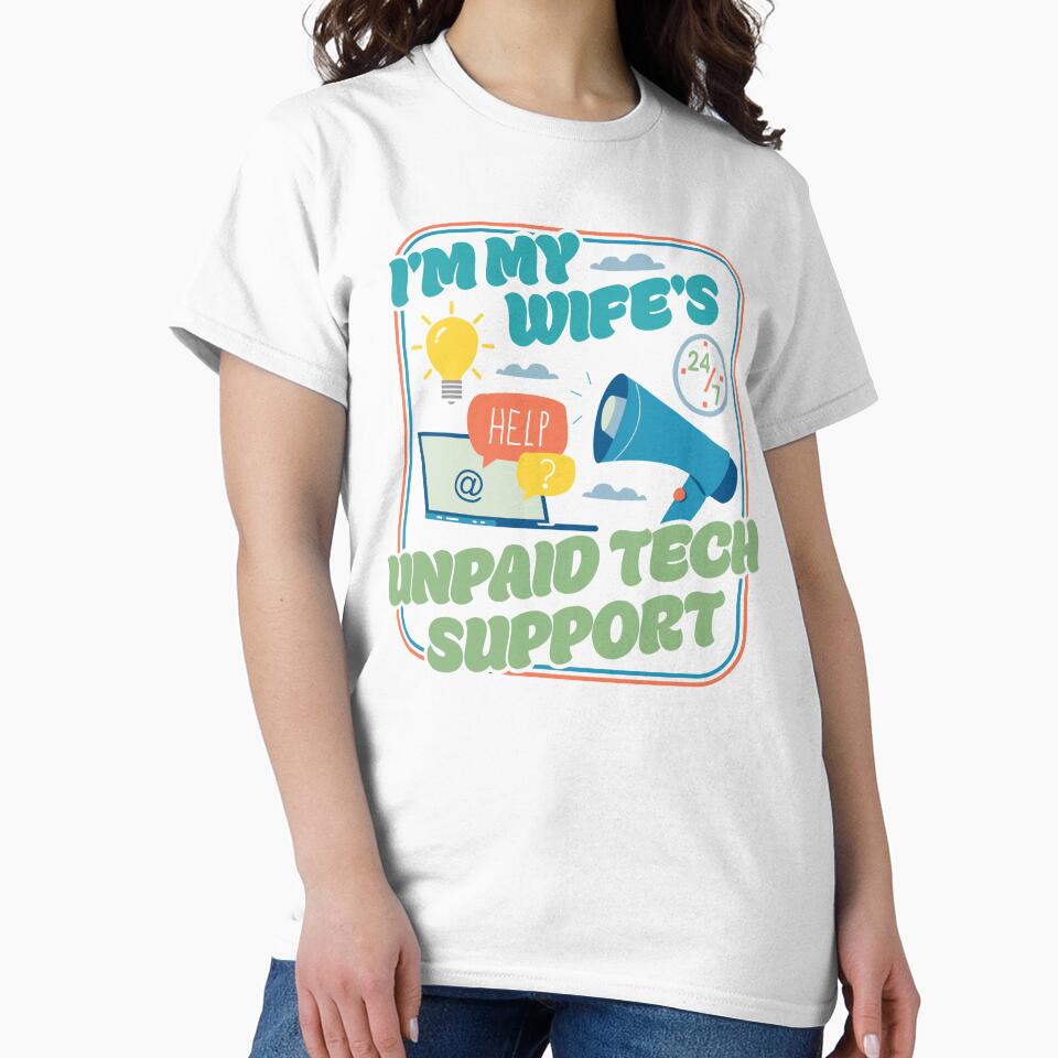 I'm My Wife's Unpaid Tech Support - Funny Husband Comupter Humor by PCStudio57