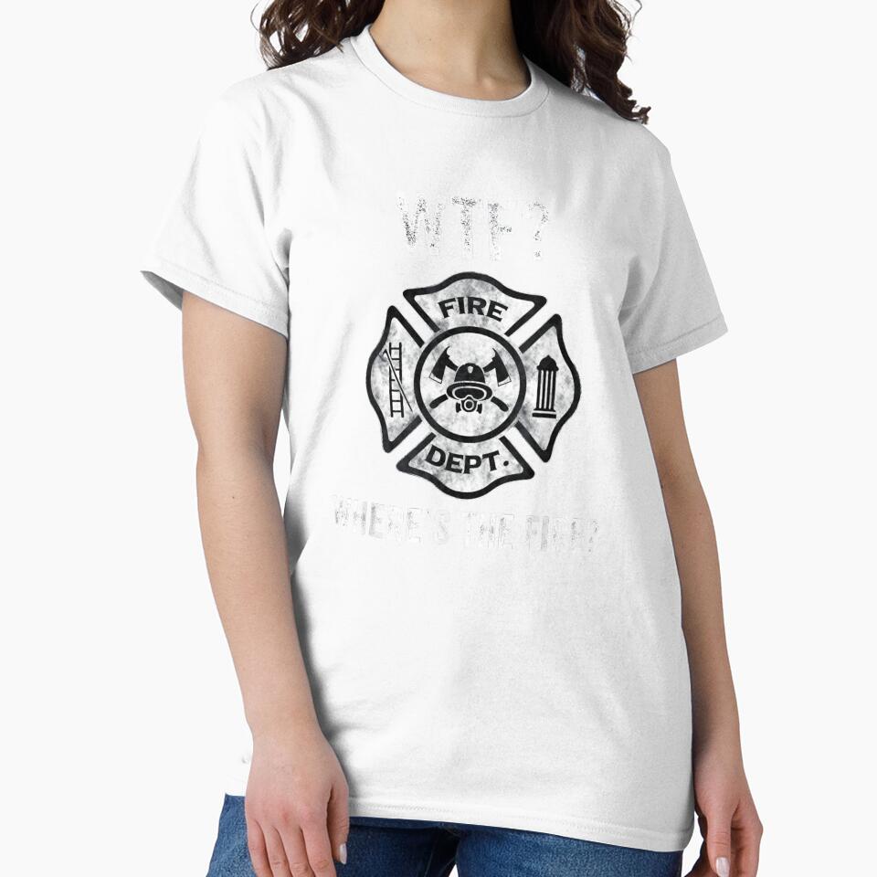 WTF Where's The Fire | Funny Firefighter Gift by ghazalish