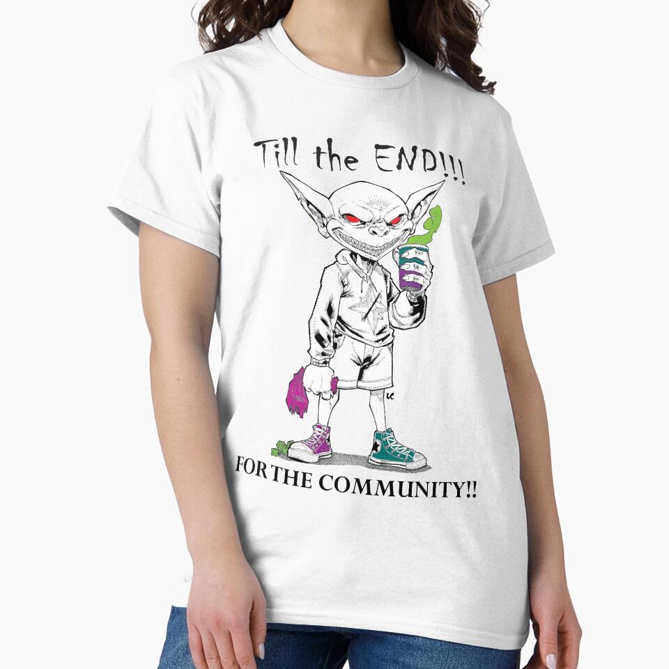 Till the End!!! For the Community!! by SmahtGoblin