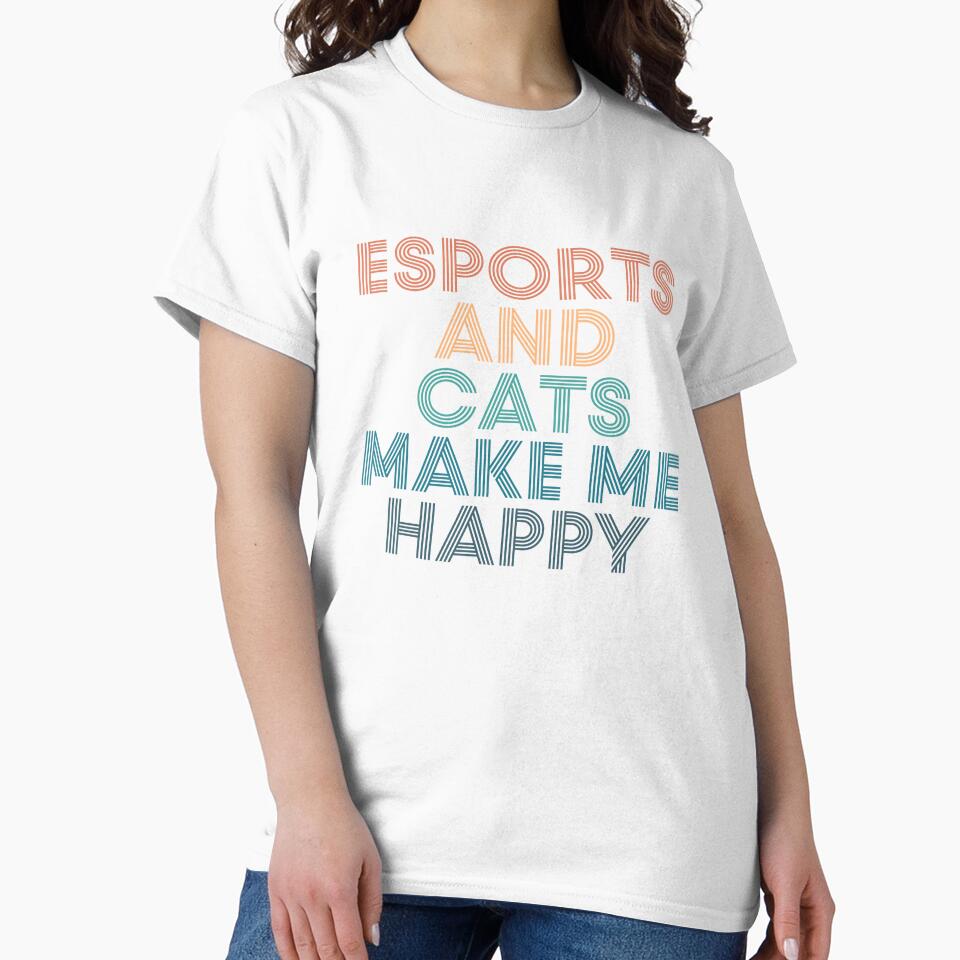 eSports And Cats Make Me Happy- Gift for eSports & Cats Fans by kindxinn
