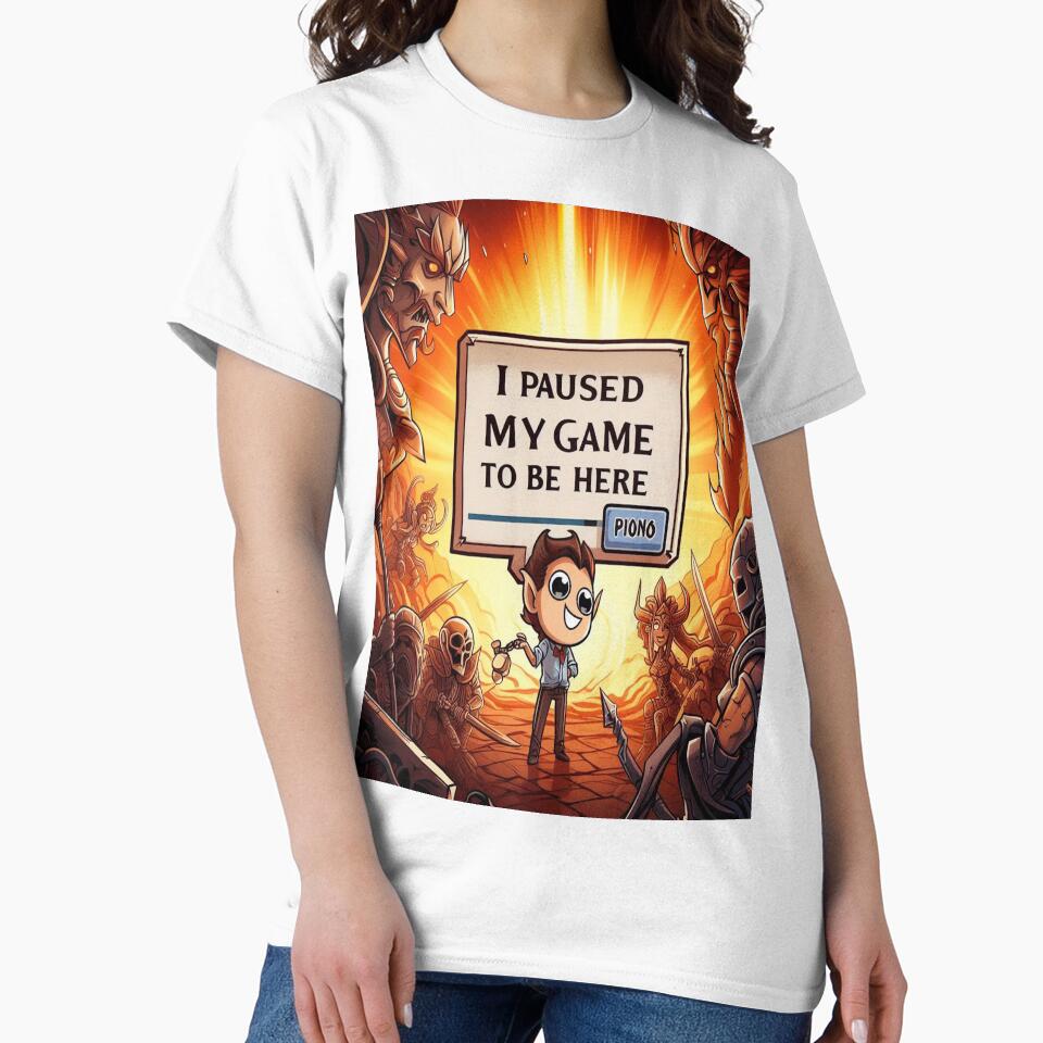 T-shirt I Paused My Game to Be Here by merchamjad