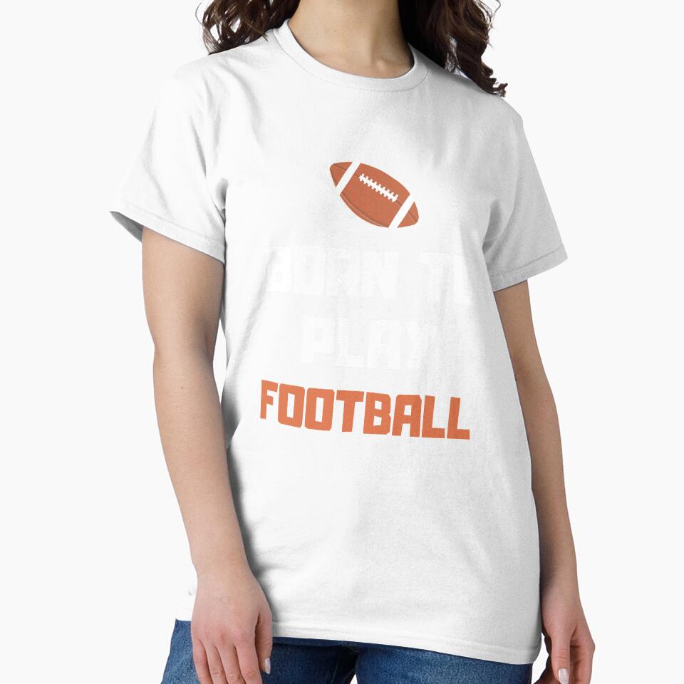 Born To Play Football, College Football, Born To Play by daguilon Unisex , , , Long Sleeve Tee
